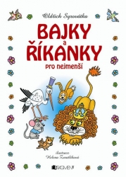 Syrovátka Oldřich: Bajky a říkanky pro nejmenší - Helena Zmatlíková 