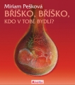 Bříško, bříško, kdo v Tobě bydlí? 