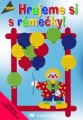 Hrajeme si s rámečky! 
